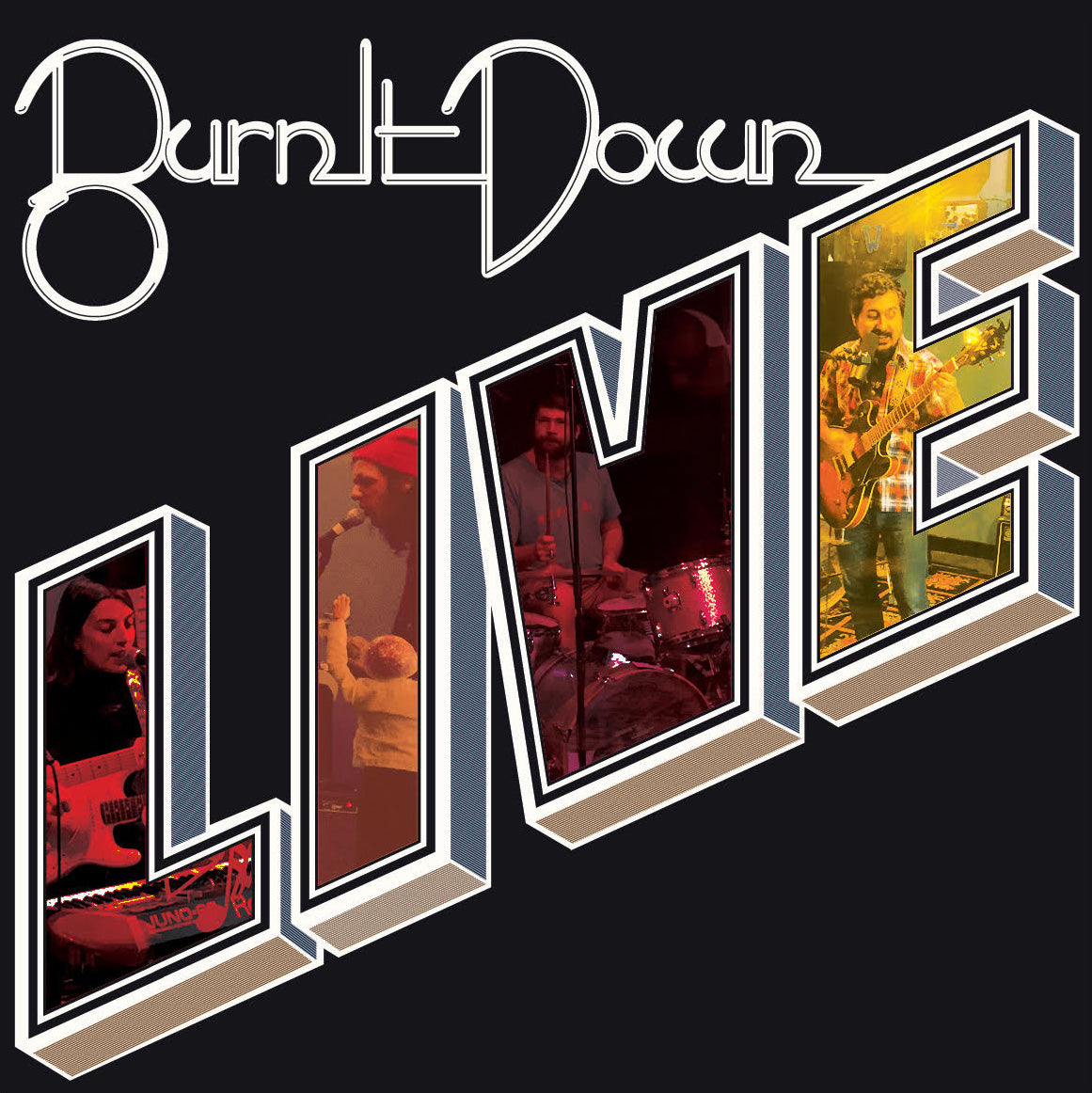 Burn It Down! LIVE!