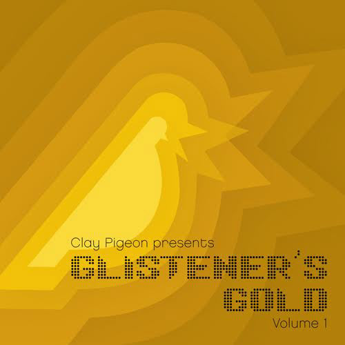 Clay Pigeon's Glistener's Gold, Vol. 1