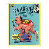 Crackpots & Visionaries Volume 2